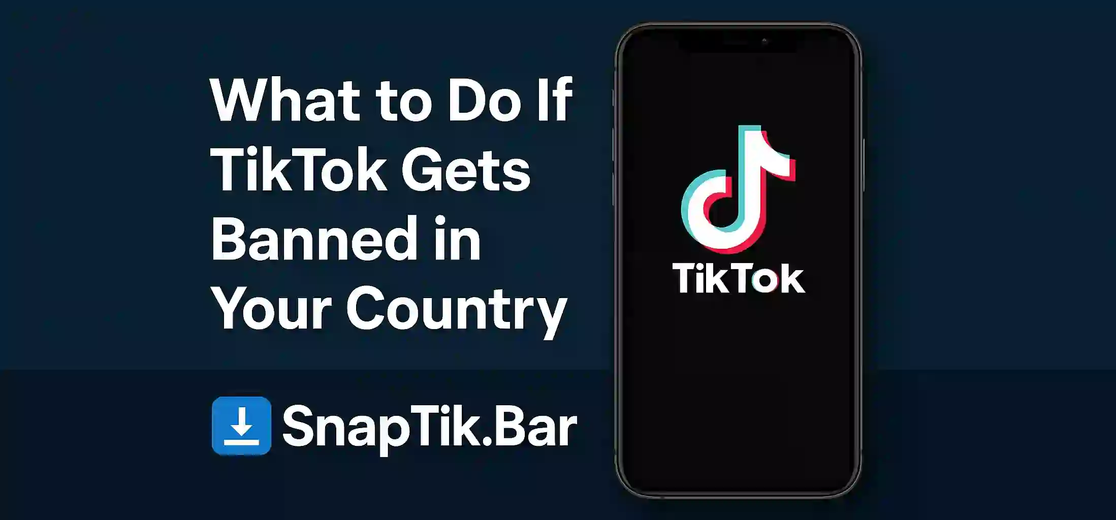 What to Do If TikTok Gets Banned in Your Country